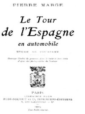 [Gutenberg 44543] • Le Tour de l'Espagne en Automobile / Etude de Tourisme